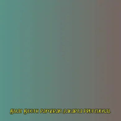 buat booth pameran jakarta profesional
